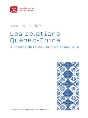 cover image of Les relations Québec-Chine à l'heure de la Révolution tranquille
